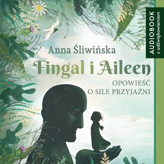 Fingal i Aileen. Opowie o sile przyjani Anna liwiska - okadka audiobooka MP3
