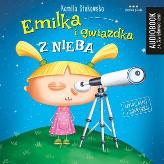 Emilka i gwiazdka z nieba Kamila Stokowska - okadka audiobooks CD