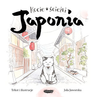 Kocie cieki. Japonia Jola Jaworska - okadka ebooka