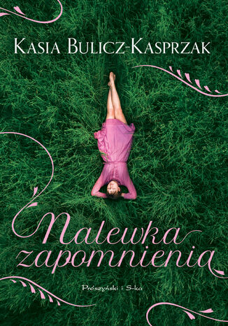 Nalewka Zapomnienia Kasia Bulicz-Kasprzak - okadka ebooka