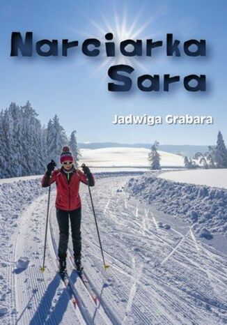 Narciarka Sara Jadwiga Grabara - okadka audiobooka MP3