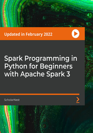 Spark Programming in Python for Beginners with Apache Spark 3. Learn Data Engineering using Spark Structured API