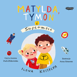 Matylda, Tymon i Supermoce Ilona Kostecka - okadka audiobooks CD