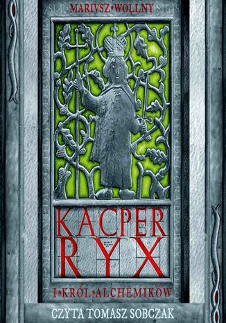 Kacper Ryx i król alchemików. Tom 4