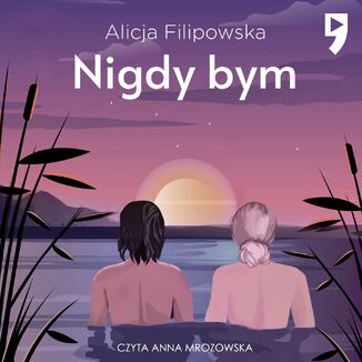 Nigdy bym Alicja Filipowska - okadka audiobooka MP3