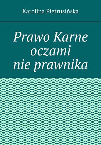 Prawo Karne oczami nie prawnika