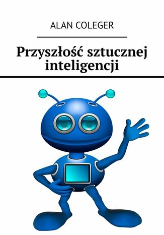 Przyszłość sztucznej inteligencji