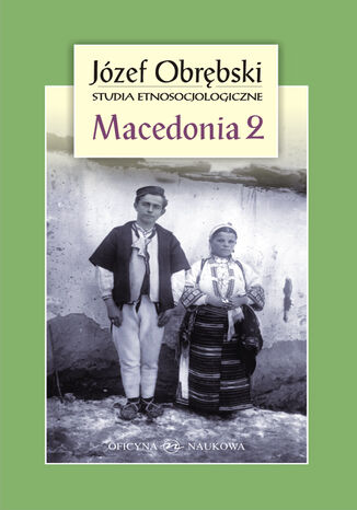 Macedonia 2: Czarownictwo Porecza Macedoskiego. Mit i rzeczywisto u Sowian Poudniowych Jzef Obrbski - okadka ebooka