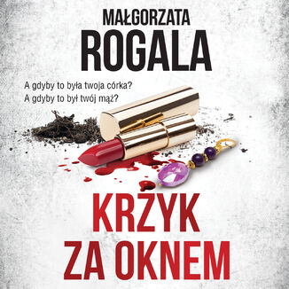Krzyk za oknem Magorzata Rogala - okadka audiobooka MP3