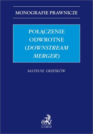 Poczenie odwrotne (downstream merger) Mateusz Grzekw - okadka ebooka