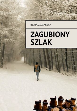Zagubiony szlak Beata Zdziarska - okadka ebooka