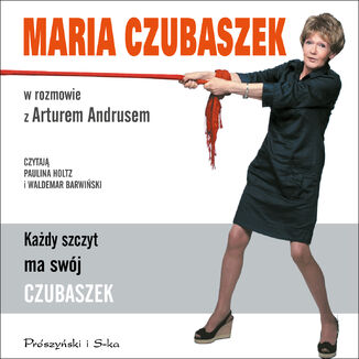 Każdy szczyt ma swój Czubaszek Artur Andrus, Maria Czubaszek - okładka audiobooka MP3