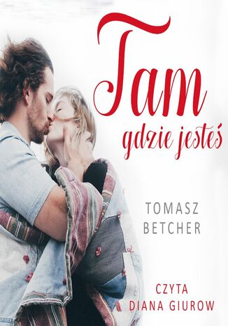 Tam gdzie jesteś