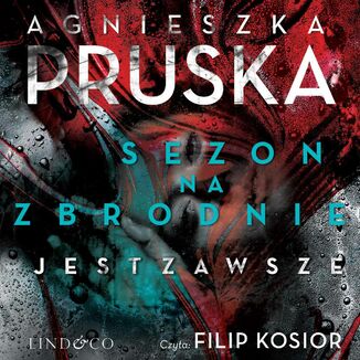 Sezon na zbrodnie jest zawsze Agnieszka Pruska - okadka audiobooka MP3