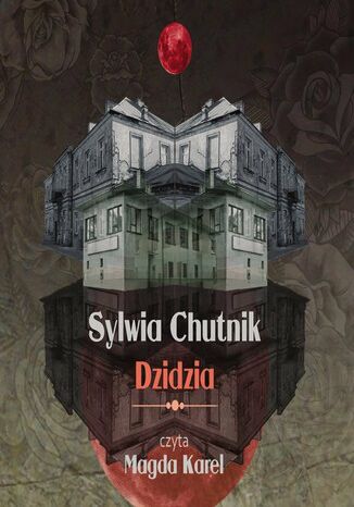 Dzidzia Sylwia Chutnik, Natalia Fiedorczuk, Monika Stolarska - okadka audiobooks CD