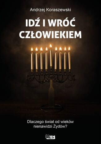 Idź i wróć człowiekiem