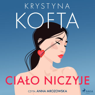 Ciao niczyje Krystyna Kofta - okadka audiobooka MP3