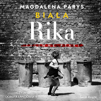 Biaa Rika. eliwne ptaki Magdalena Parys - okadka audiobooka MP3
