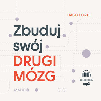 Zbuduj swj Drugi Mzg Tiago Forte - okadka audiobooka MP3
