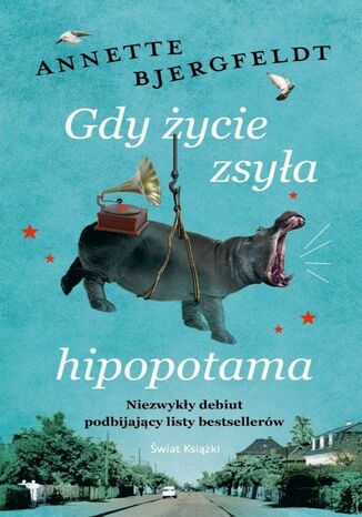 Gdy ycie zsya hipopotama Annette Bjergfeldt - okadka ebooka