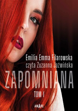 Zapomniana (#1). Zapomniana Tom I