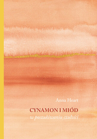 Cynamon i mid. W poszukiwaniu czuoci Anna Heart - okadka audiobooka MP3