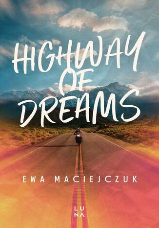 Highway of Dreams Ewa Maciejczuk - okadka ebooka