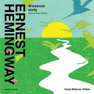 Wiosenne wody Ernest Hemingway - okładka audiobooka MP3