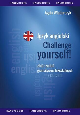 Jzyk angielski - Challenge your English Zbir zada gramatyczno-leksykalnych Agata Wodarczyk - okadka ebooka