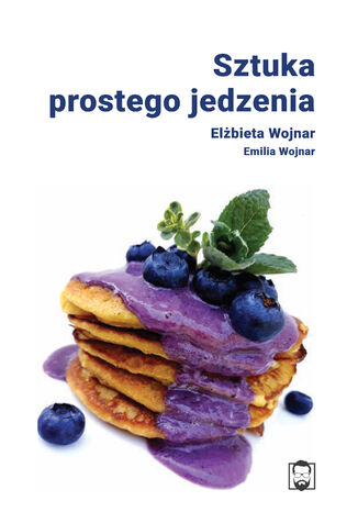 Okładka:Sztuka prostego jedzenia 