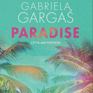 Paradise Gabriela Gargaś - okładka audiobooka MP3