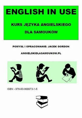 English in Use. Kurs jzyka angielskiego dla samoukw Jacek Gordon - okadka ebooka