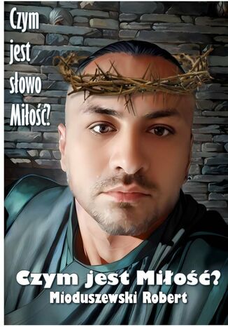 Czym jest Miłość?