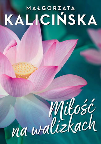 Miłość na walizkach Małgorzata Kalicińska - okładka audiobooka MP3