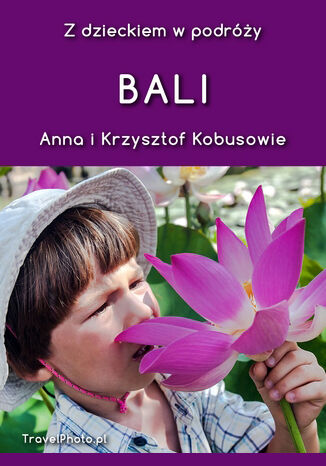 Z dzieckiem w podry - BALI Anna i Krzysztof Kobusowie - okadka audiobooka MP3