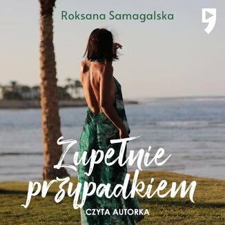 Zupenie przypadkiem Roksana Samagalska - okadka audiobooka MP3