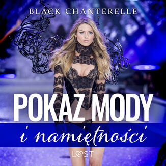 Pokaz mody i namitnoci  opowiadanie erotyczne Black Chanterelle - okadka audiobooka MP3