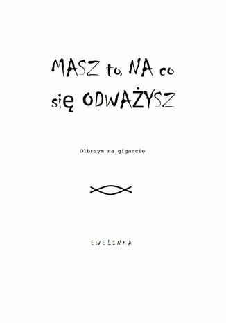 Masz to, na co się odważysz