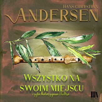 Wszystko na swoim miejscu Hans Christian Andersen - okadka audiobooka MP3