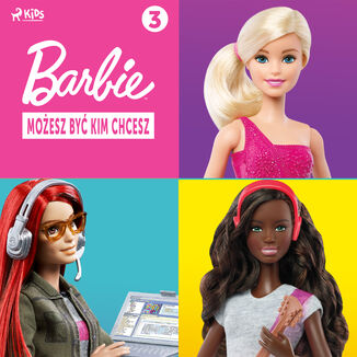 Barbie - Moesz by kim chcesz 3 Mattel - okadka audiobooka MP3