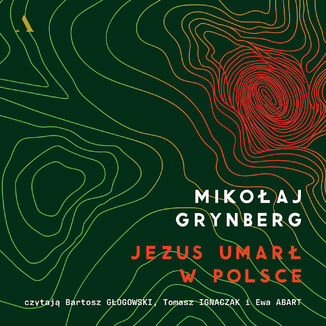 Jezus umar w Polsce Mikoaj Grynberg - okadka audiobooka MP3