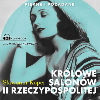 Krlowe salonw II Rzeczypospolitej Sawomir Koper - okadka audiobooka MP3