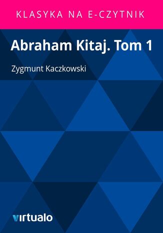 Abraham Kitaj. Tom 1 Zygmunt Kaczkowski - okadka audiobooka MP3