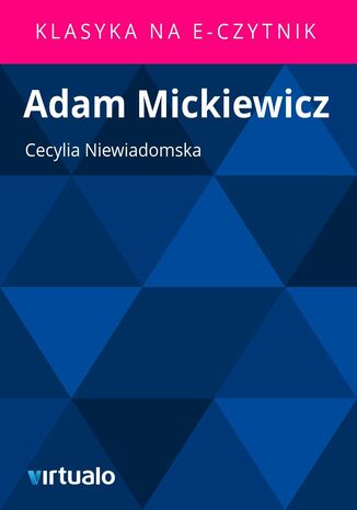 Adam Mickiewicz Cecylia Niewiadomska - okadka ebooka