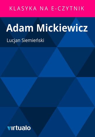 Adam Mickiewicz Lucjan Siemieski - okadka ebooka