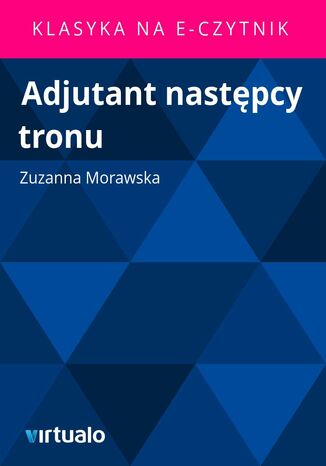 Adjutant nastpcy tronu Zuzanna Morawska - okadka ebooka