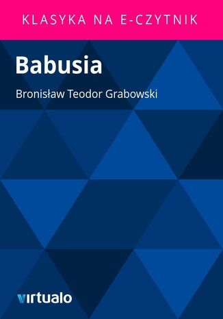 Babusia Bronisaw Teodor Grabowski - okadka ebooka