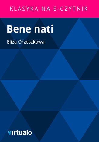 Bene nati Eliza Orzeszkowa - okadka ebooka