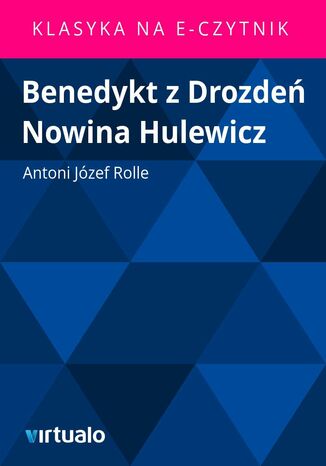 Benedykt z Drozde Nowina Hulewicz Antoni Jzef Rolle - okadka ebooka