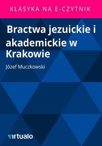 Bractwa jezuickie i akademickie w Krakowie